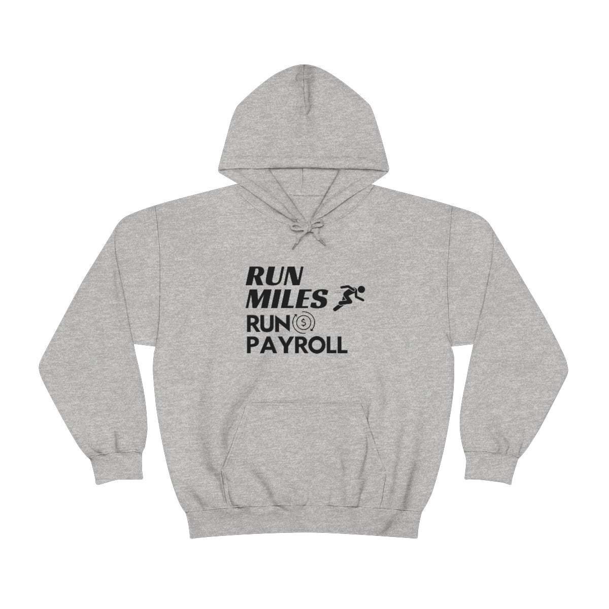 "Run Miles, Run Payroll" Unisex Hooded Sweatshirt