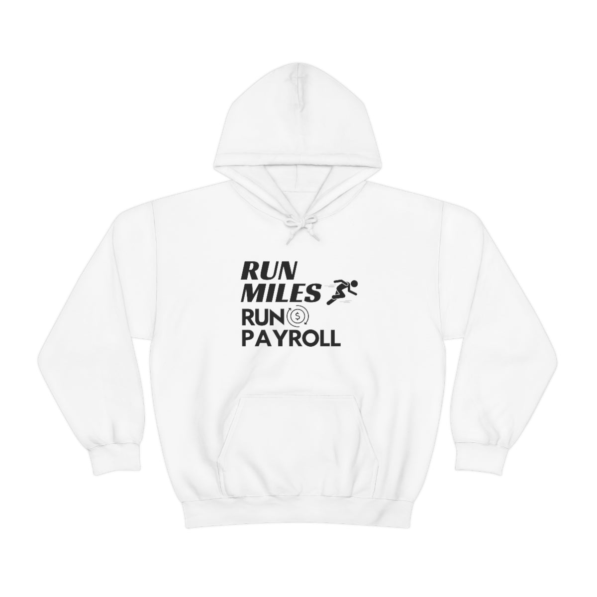 "Run Miles, Run Payroll" Unisex Hooded Sweatshirt