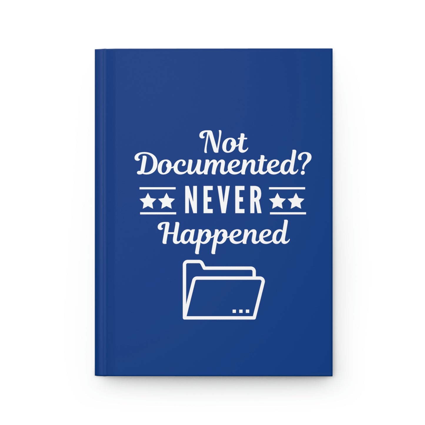 "Not Documented" Hardcover Journal - Matte