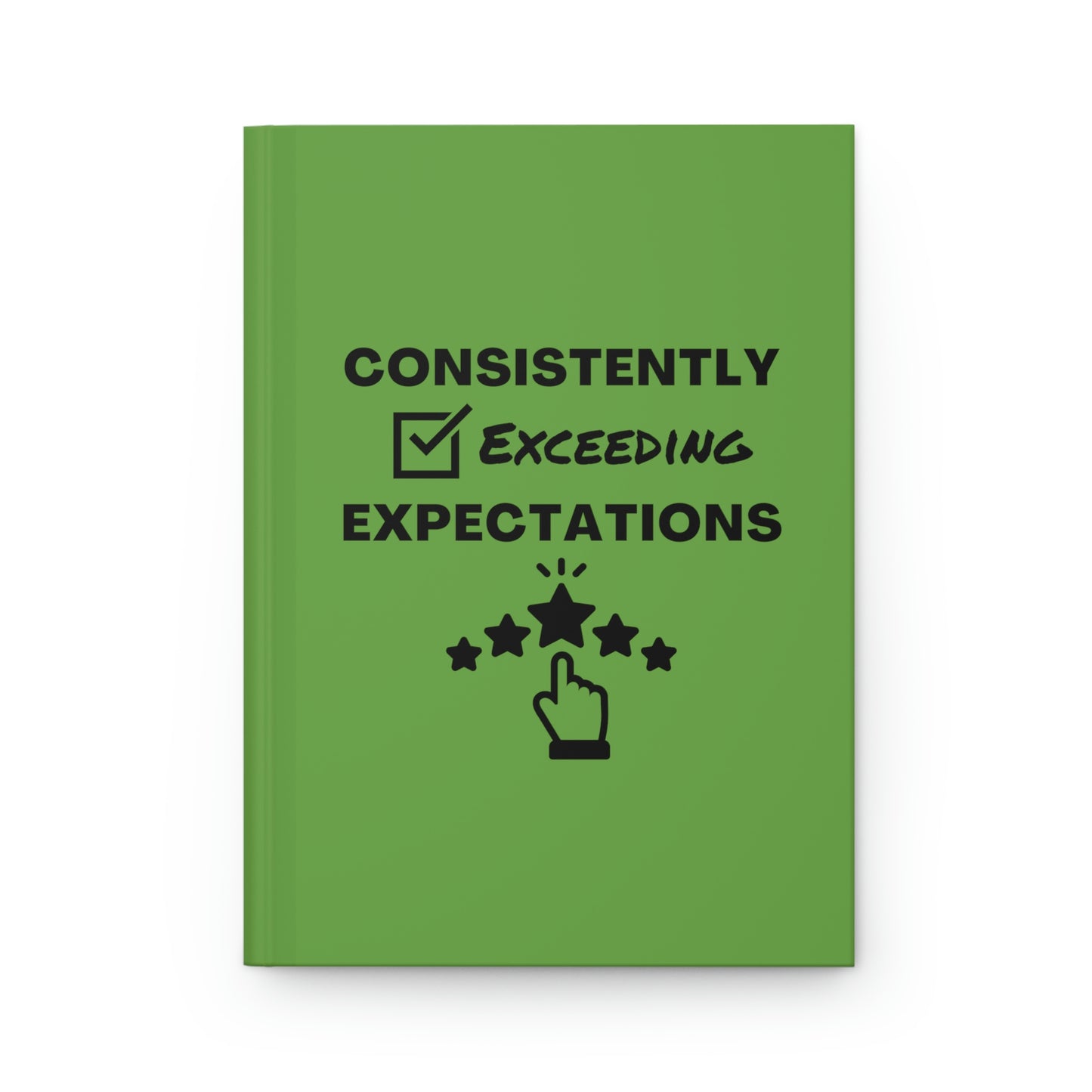 "Consistently Exceeding Expectations" Hardcover Journal - Matte