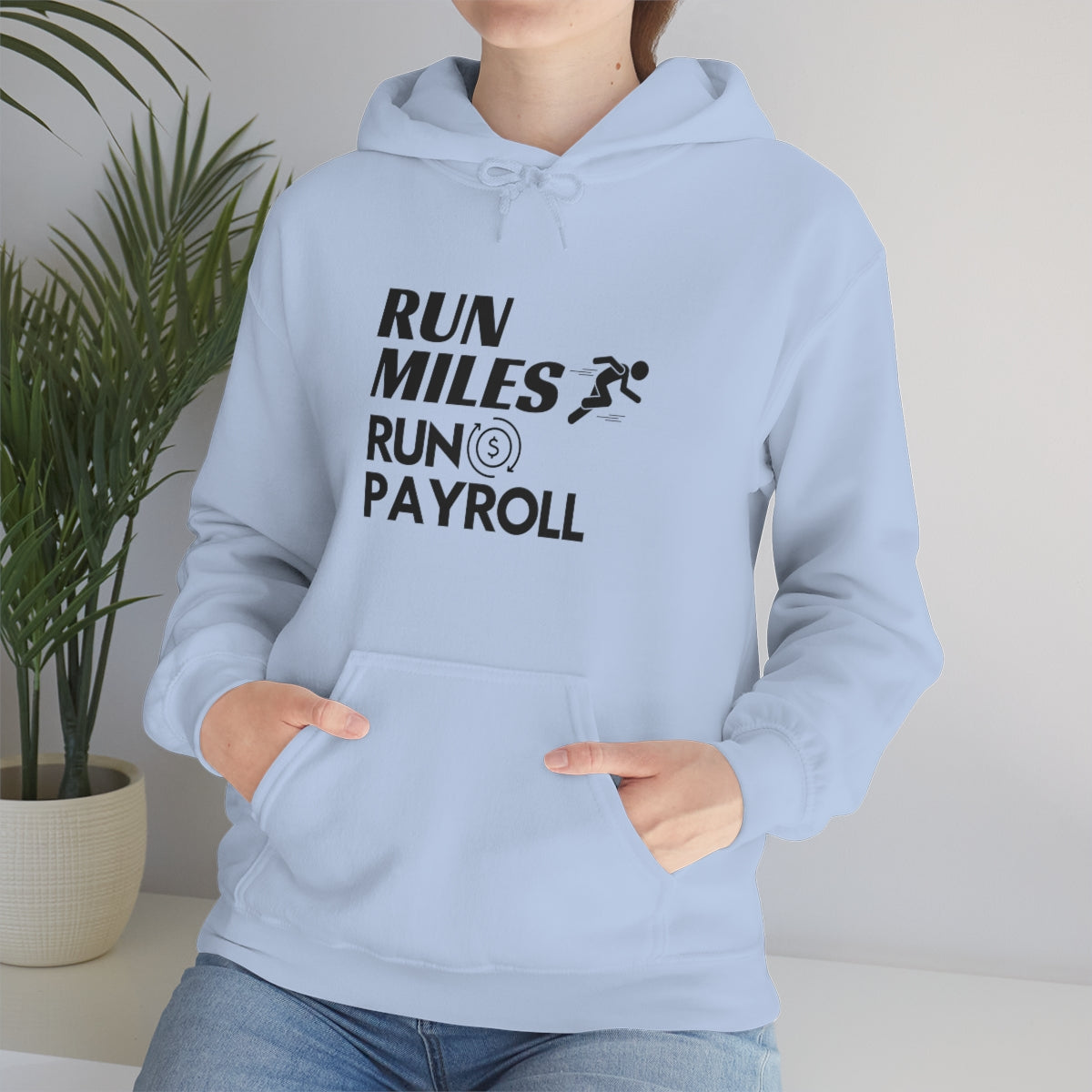 "Run Miles, Run Payroll" Unisex Hooded Sweatshirt
