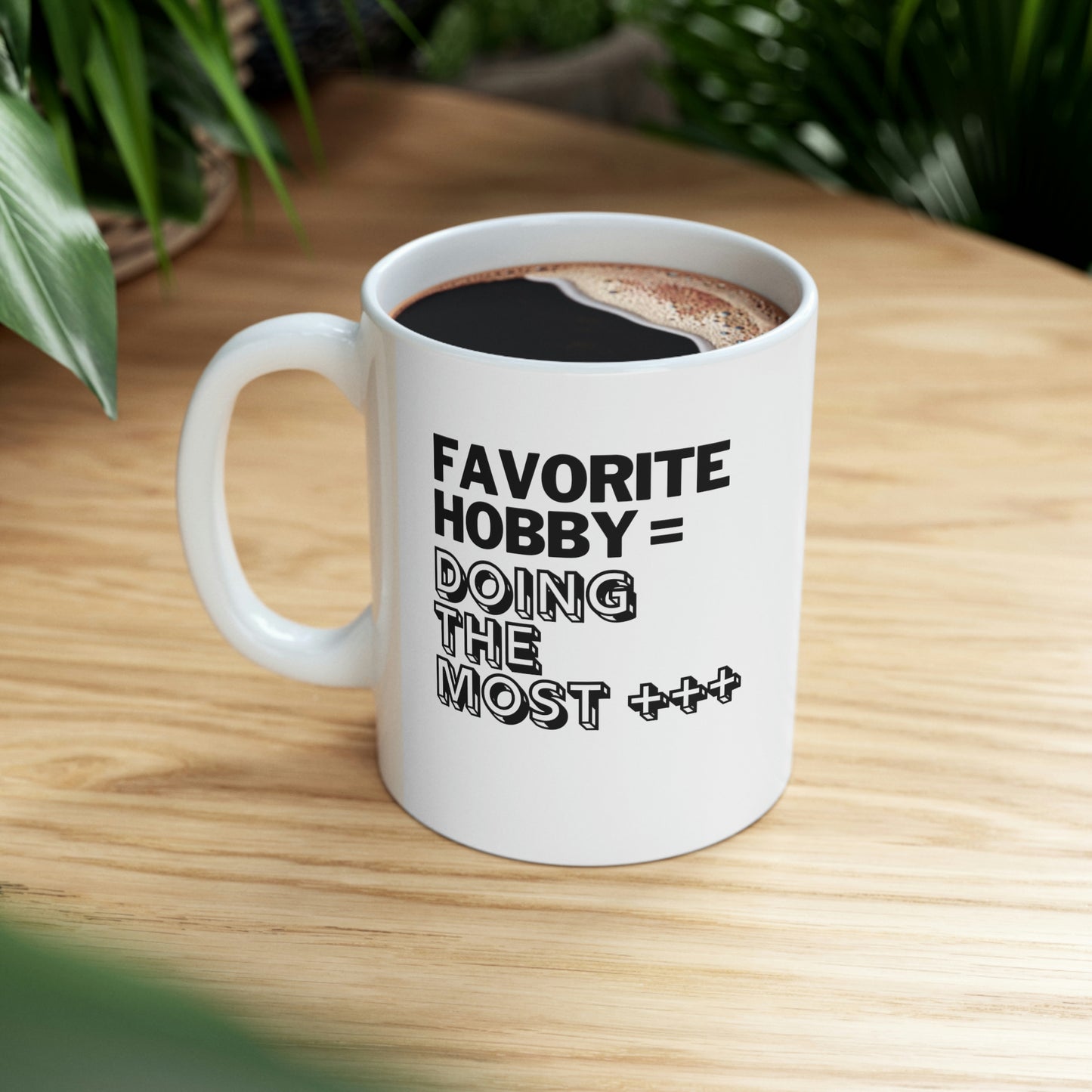 "Doing the Most" Ceramic Mug 11oz