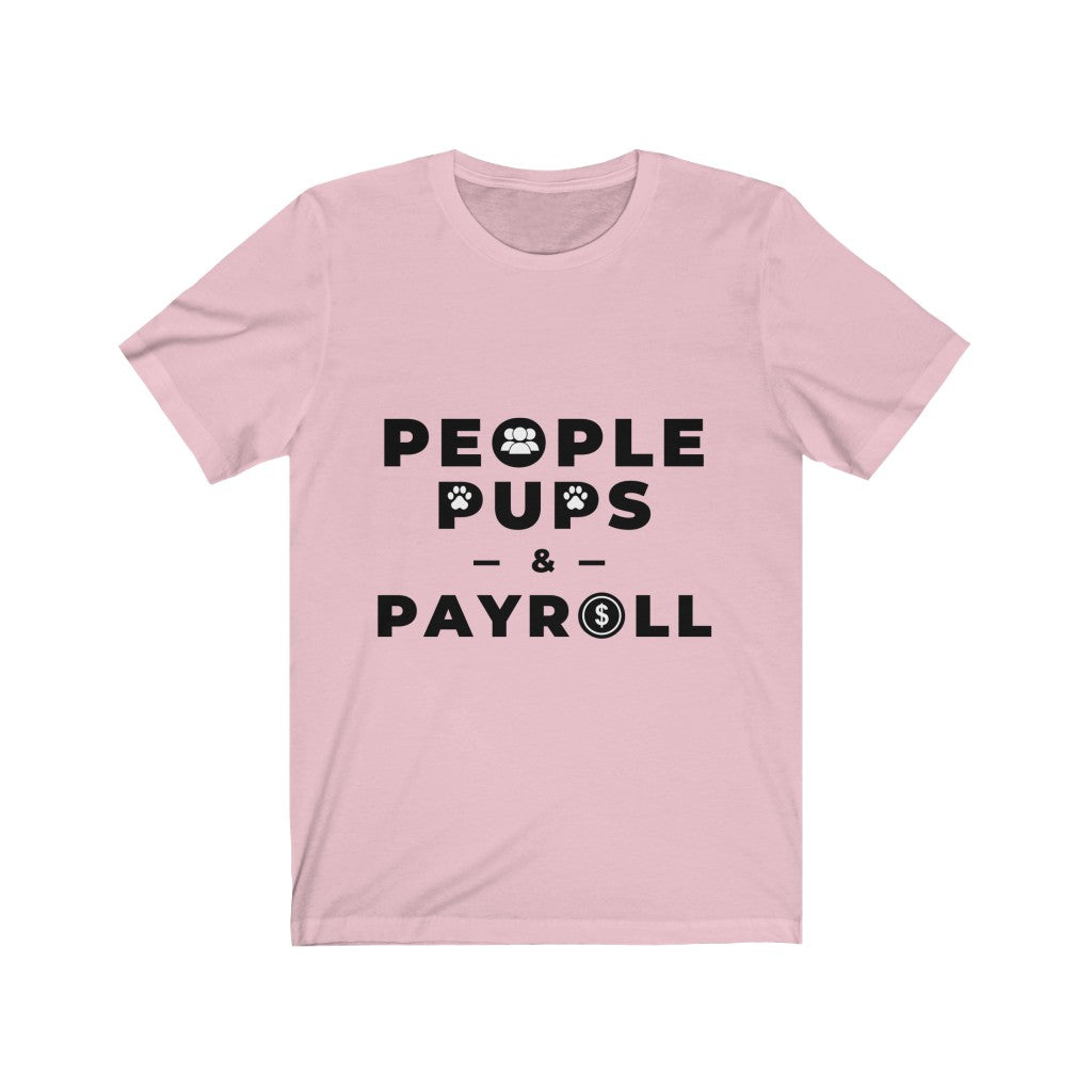 "Pups & Payroll" Unisex Jersey SS Tee