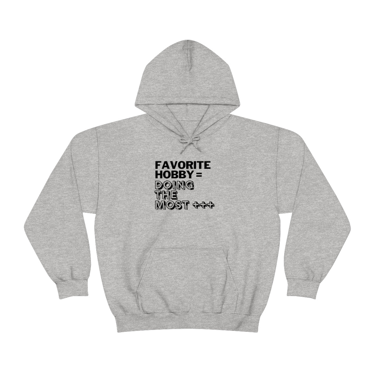 "Doing the Most" Unisex Hooded Sweatshirt