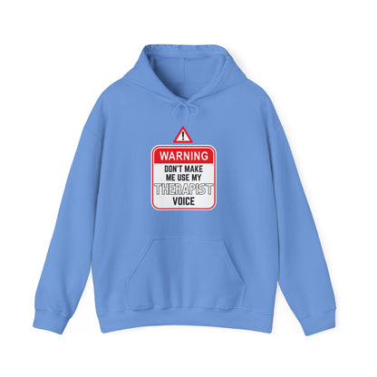 "Warning - Therapist Voice" Unisex Hooded Sweatshirt