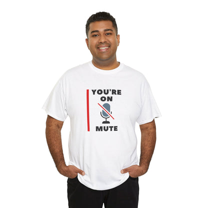 "On Mute" Unisex Heavy Cotton Tee