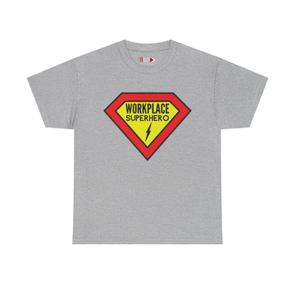 "Workplace Superhero" Unisex Heavy Cotton Tee