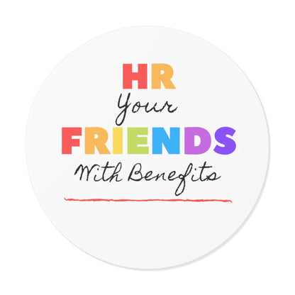"Friends with Benefits" Round Vinyl Stickers