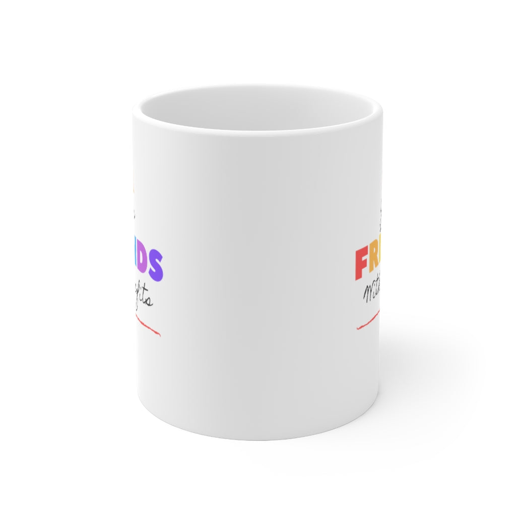 "Friends with Benefits" Ceramic Mug 11oz