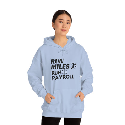 "Run Miles, Run Payroll" Unisex Hooded Sweatshirt