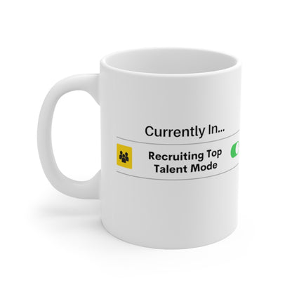 "Recruiting Top Talent" Ceramic Mug 11oz