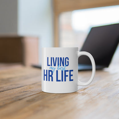 "Best HR Life" Ceramic Mug 11oz