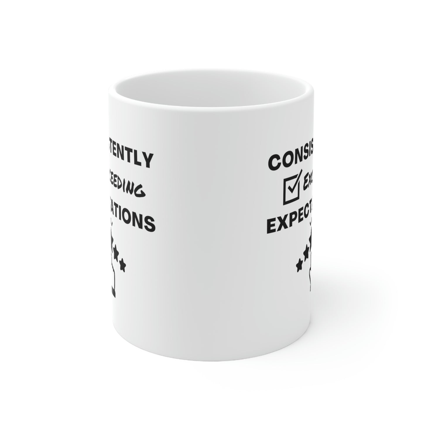 "Exceeds Expectations" Ceramic Mug 11oz