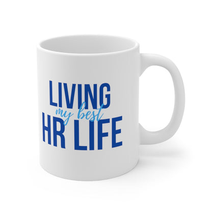 "Best HR Life" Ceramic Mug 11oz